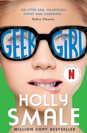 Geek Girl (Geek Girl, Book 1) Smale, Holly Harper Collıns
