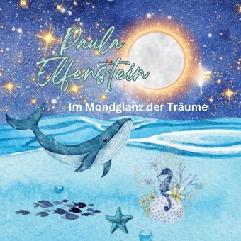Im Mondglanz Der Trume: Geheimnisvolle Gute-Nacht-Geschichten Elfenstein, Paula Tredition