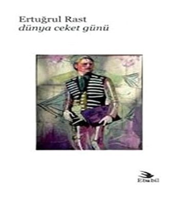 Dünya Ceket Günü Ertuğrul Rast Ebabil Yayınları