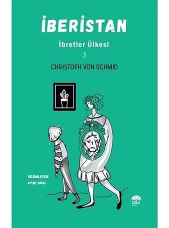 İbretler Ülkesi 3 - İberistan Christoph Von Schmid Şule Yayınları