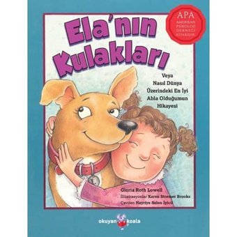 Elanın Kulakları: Veya Nasıl Dünya Üzerindeki En İyi Abla Olduğumun Hikayesi Gloria Roth Lowell Okuyan Koala