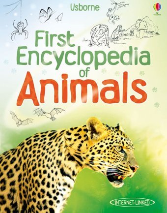First Encyclopedia Of Animals (Usborne First Encyclopedias): 1 Paul Dowswell Usborne Publishing Books Ltd