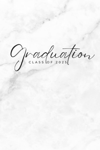 Graduation Guest Book Class Of 2025: A Hardcover Graduation Autograph Book & Scrapbook For End Of School Celebration - Collect Advice, Keepsake, Party Memories, Signatures, & Messages Elora, Sheila H. Independently Publıshed