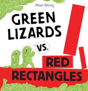 Green Lizards Vs. Red Rectangles Antony, Steve Scholastic