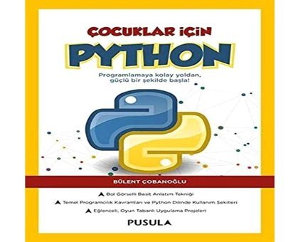 Çocuklar İçin Python Bülent Çobanoğlu Pusula Yayıncılık