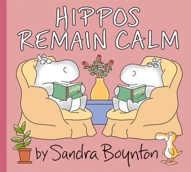 Hippos Remain Calm Boynton, Sandra Simon And Schuster