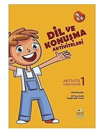 Dil Ve Konuşma Aktiviteleri - Aktivite Günlüğüm - 1 Elif Koç Ünaldı Pötikare Yayıncılık