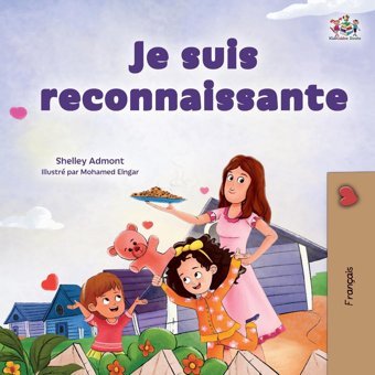 I Am Thankful (French Book For Children) (French Bedtime Collection) Admont, Shelley Kidkiddos Books Ltd.
