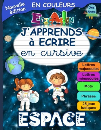J'Apprends Ecrıre En Cursive Espace Cahier D'Ecriture Cursive Pour Apprendre A Ecrire En Attach Minuscule Et Majuscule Fiche Alphabet Incluse Et Enfants Partir De 6 Ans Cp Gerbois Julie Editions Tout Pour Les Enfants