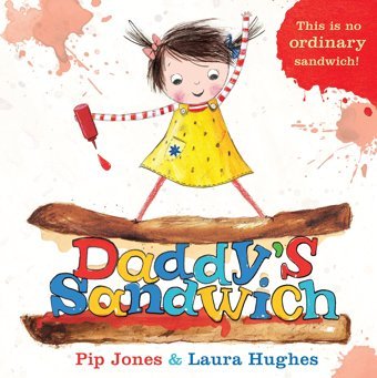 Daddy'S Sandwich (A Ruby Roo Story) Jones, Pip Faber & Faber