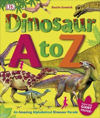 Dinosaur A To Z: An Amazing Alphabetical Dinosaur Parade Growick, Dustin Penguin
