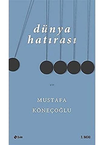 Dünya Hatırası Mustafa Köneçoğlu Şule Yayınları