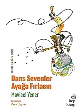 Dans Sevenler Ayağa Fırlasın Mavisel Yener Hep Kitap
