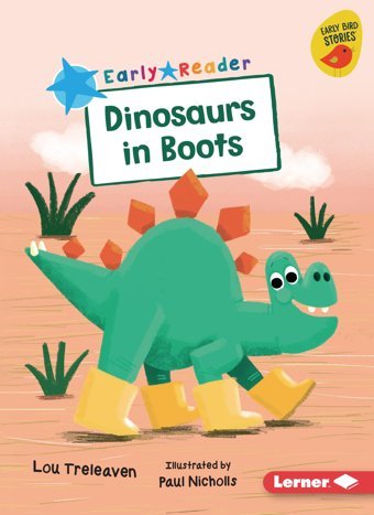 Dinosaurs İn Boots (Early Bird Readers Blue (Early Bird Stories )) Treleaven, Lou Lerner Publications Co ,U.S.