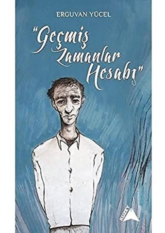 Geçmiş Zamanlar Hesabı Erguvan Yücel Kuzey Yayınları