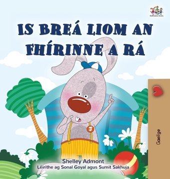 I Love To Tell The Truth (Irish Book For Kids) (Irish Bedtime Collection) (Irish Edition) Admont, Shelley Kidkiddos Books Ltd.