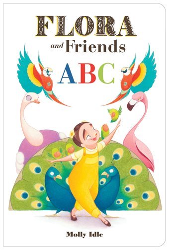 Flora And Friends Abc Idle, Molly Chronıcle Books