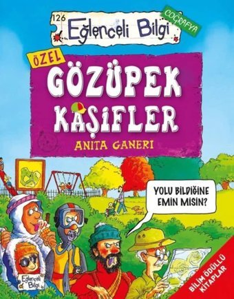 Gözüpek Kaşifler: - Coğrafya Anita Ganeri Eğlenceli Bilgi