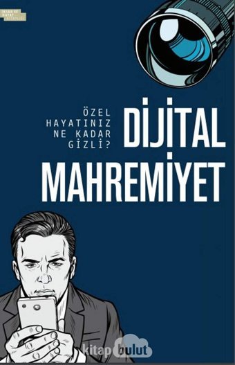 Dijital Mahremiyet: Özel Hayatınız Ne Kadar Gizli? Harun Özdemir İnsan Ve Hayat Kitaplığı