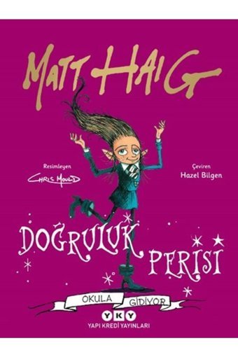 Doğruluk Perisi Okula Gidiyor Matt Haig Yapı Kredi Yayınları