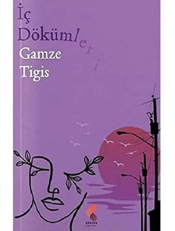 İç Dökümleri Gamze Tigis Klaros Yayınları