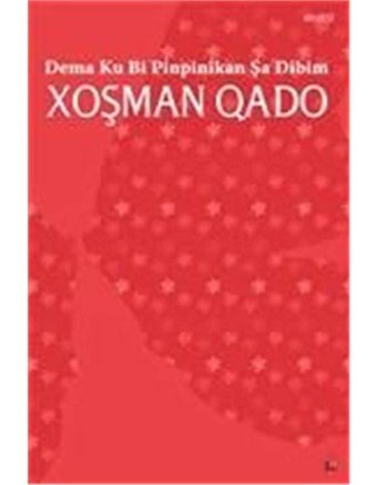 Dema Ku Bi Pinpinikan Şa Dibim Xoşman Qado Lis Yayınları