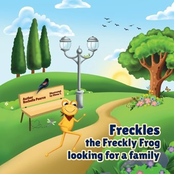 Freckles The Freckly Frog Looking For A Family Pearce, Rochelle Gatekeeper Press
