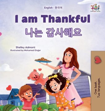 I Am Thankful (English Korean Bilingual Children'S Book) (English Korean Bilingual Collection) Admont, Shelley Kidkiddos Books Ltd.
