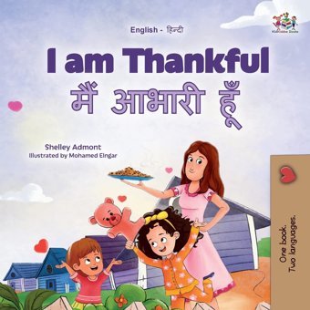 I Am Thankful (English Hindi Bilingual Children'S Book) (English Hindi Bilingual Collection) Admont, Shelley Kidkiddos Books Ltd.