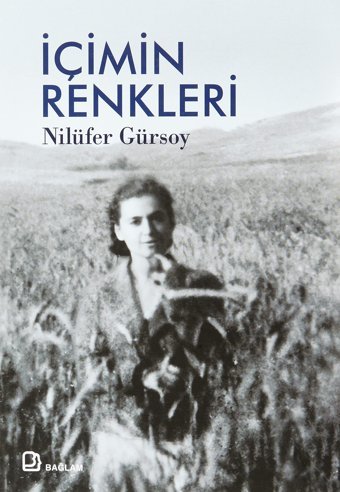 İçimin Renkleri Nilüfer Gürsoy Bağlam Yayıncılık