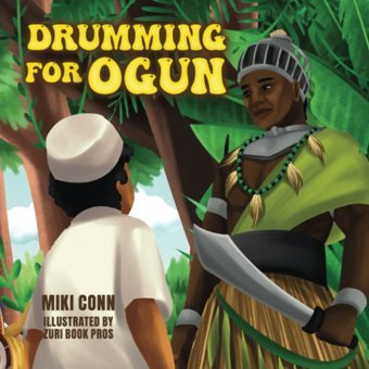 Drumming For Ogun (Living With The Orishas Series) Conn, Miki Miki Conn