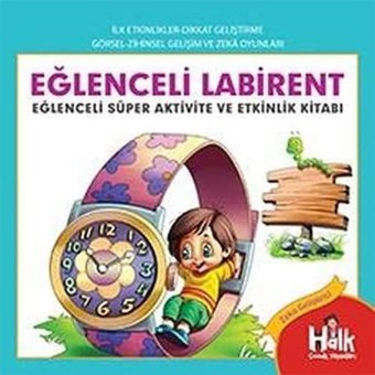 Eğlenceli Labirent: Eğlenceli Süper Aktivite Ve Etkinlik Kitabı Ferhat Çınar Halk Kitabevi