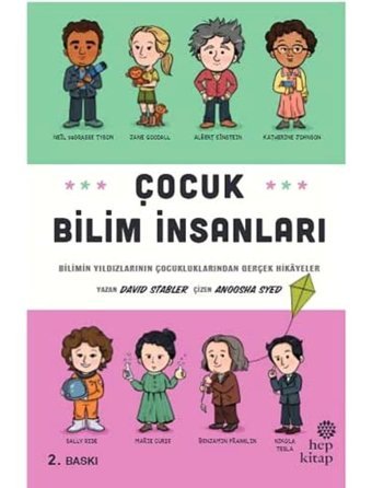 Çocuk Bilim İnsanları: Bilimin Yıldızlarının Çocukluklarından Gerçek Hikayeler David Stabler Hep Kitap