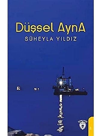 Düşsel Ayna Süheyla Yıldız Dorlion Yayınları