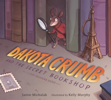 Dakota Crumb And The Secret Bookshop: A Tiny Treasure Hunt Michalak, Jamie Candlewick Entertainment
