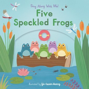 Five Speckled Frogs: Sing Along With Me! Candlewick Press