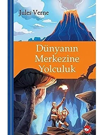 Dünyanın Merkezine Yolculuk (Ciltli): Klasikleri Okuyorum Jules Verne Beyaz Balina Yayınları
