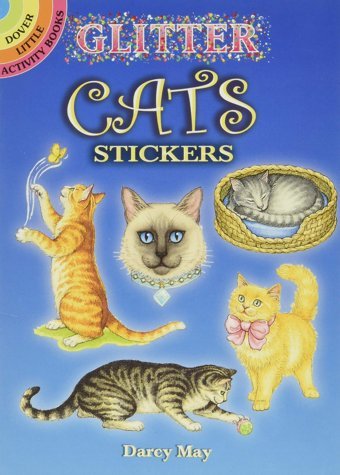 Glitter Cats Stickers (Dover Little Activity Books Stickers) Darcy May Dover Publications Inc