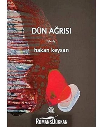 Dün Ağrısı Hakan Keysan Artshop Yayıncılık