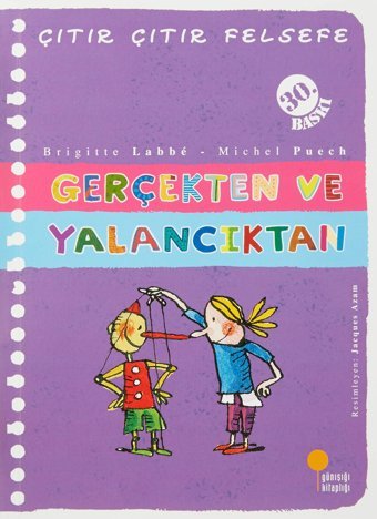 Çıtır Çıtır Felsefe 3 - Gerçekten Ve Yalancıktan: 4, 5, 6. Sınıflar Brigitte Labbe Günışığı Kitaplığı