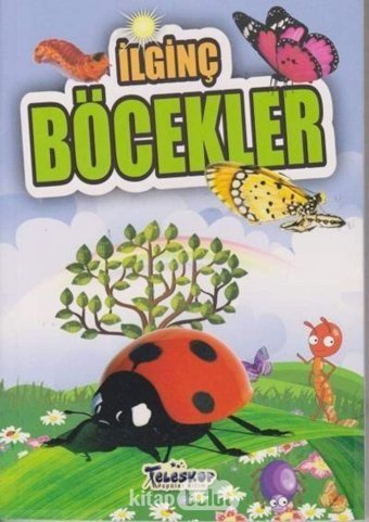 İlginç Böcekler - İlginç Bilgiler Serisi Muhammet Cüneyt Özcan Teleskop Popüler Bilim