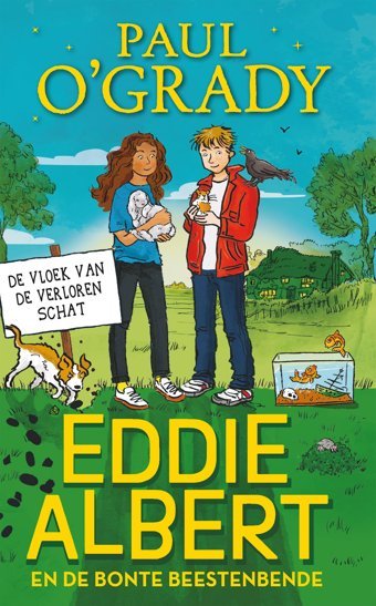 De Vloek Van De Verloren Schat (Eddie Albert En De Bonte Beestenbende, 2) O'Grady, Paul Harper Collıns