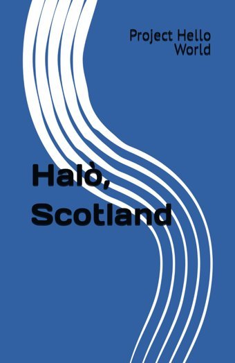 Hal, Scotland (Project Hello World) Lee, Jaewon Independently Publıshed