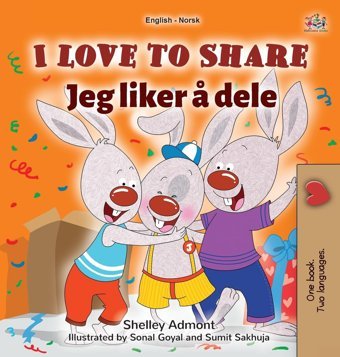 I Love To Share (English Norwegian Bilingual Book For Kids) (English Norwegian Bilingual Collection) Admont, Shelley Kidkiddos Books Ltd.