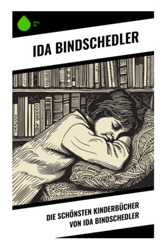 Die Schönsten Kinderbücher Von Ida Bindschedler Bindschedler, Ida Sharp Ink