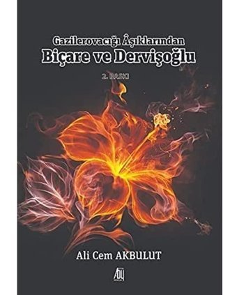 Gazilerovacığı Aşıklarından Birçare Ve Dervişoğlu Ali Cem Akbulut Baygenç Yayıncılık