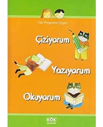 Çiziyorum Yazıyorum Okuyorum: Yeni Programa Uygun Ebru Batur Musaoğlu Kök Yayıncılık