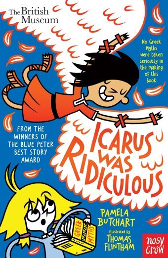 Icarus Was Ridiculous (Baby Aliens) Pamela Butchart Nosy Crow