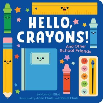 Hello, Crayons!: And Other School Friends Eliot, Hannah Little Simon Merchandise