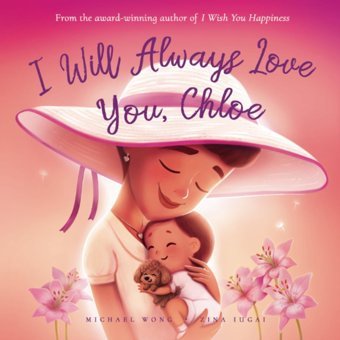 I Will Always Love You, Chloe (The Unconditional Love For Chloe Series) Wong, Michael Picco Puppy